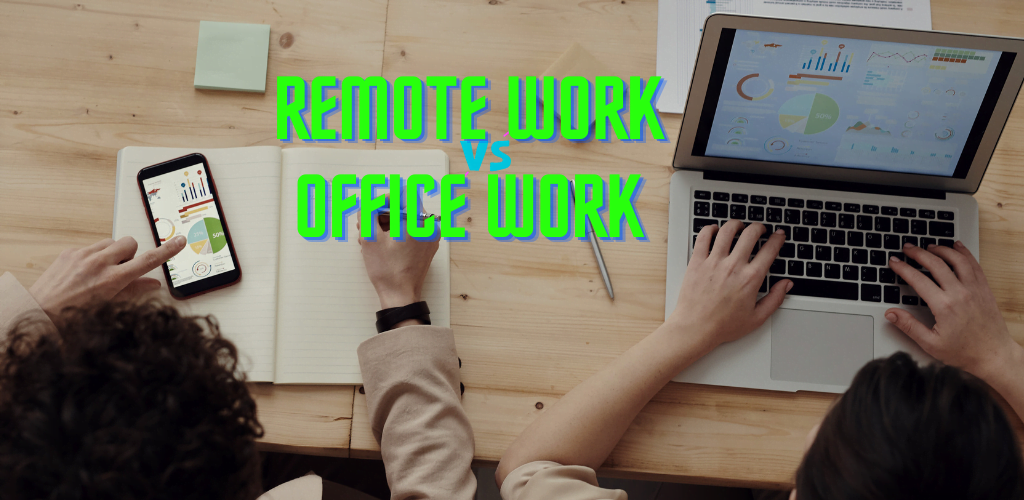 Remote Work and Office Work
