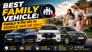 Best Family Vehicle: Family के लिए कौन सा vehicle सबसे सही रहेगा?