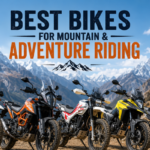 Best Bike for Mountain and Adventure Riding: कौन सी Bike सबसे बेहतर है?