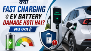 क्या Fast Charging Se EV Battery Damage Hoti Hai? सच क्या है