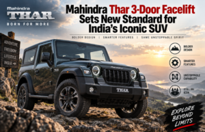 Mahindra Thar 3-Door Facelift Sets New Standard for India’s Iconic SUV